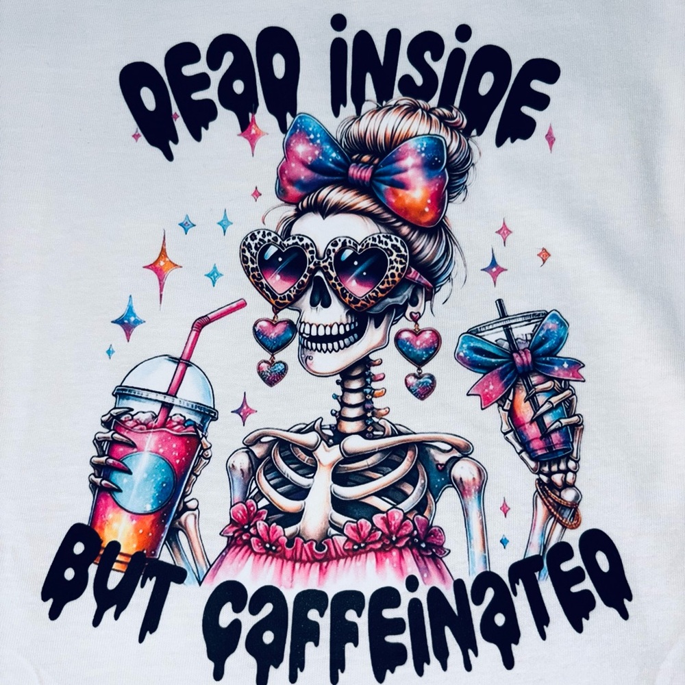 DEAD INSIDE BUT CAFFEINATED - Women’s Graphic Design T-shirts  top Shirt -NWTS